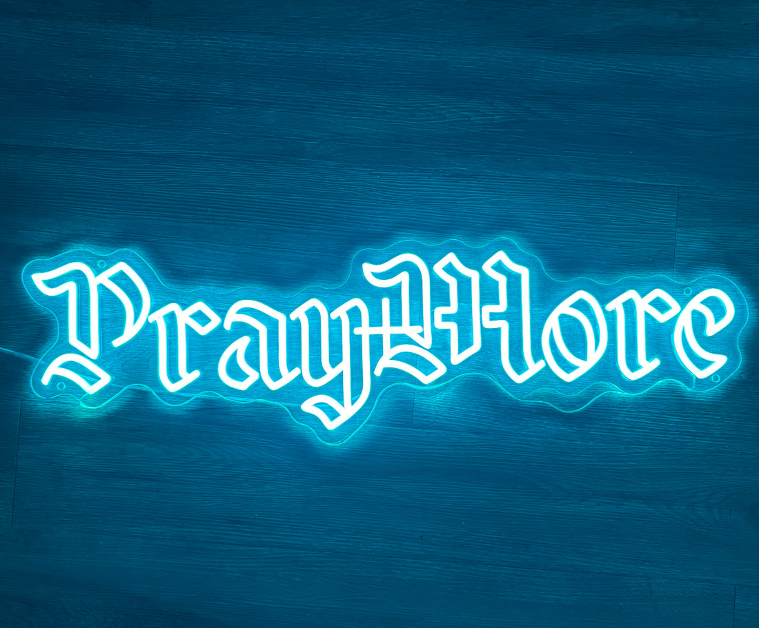 Pray More Neon Sign